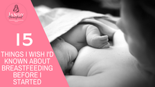 breastfeeding blog 15 things i wish i'd known about breastfeeding before i started
